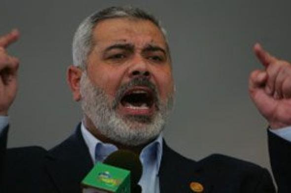 إسماعيل هنية: الدخول فى مفاوضات جديدة مرهون بوقف العدوان على غزة