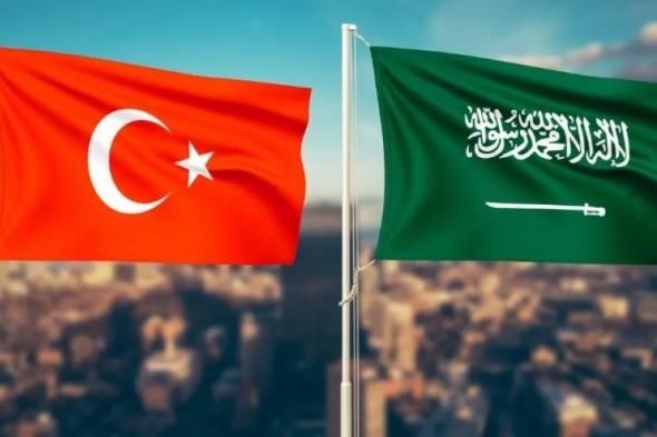 أبرزها التطوير العقاري.. ملفات تعاون جديدة بين المملكة وتركيا