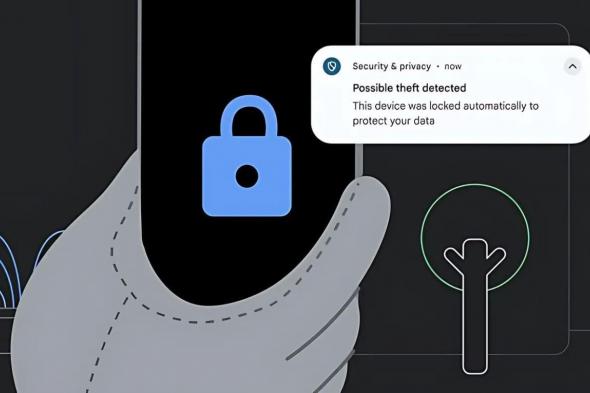جوجل تطوّر ميزة جديدة لحماية أجهزة أندرويد من السرقة
