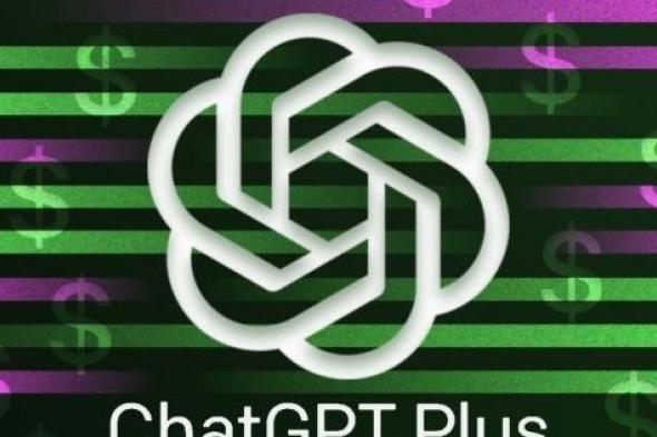 صدمة لمستخدمي «ChatGPT Plus».. فرض رسوم اشتراك تقدر بـ«أكوام من المال»